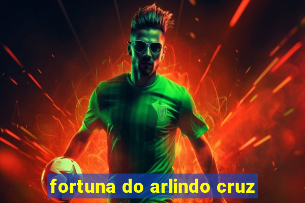 fortuna do arlindo cruz